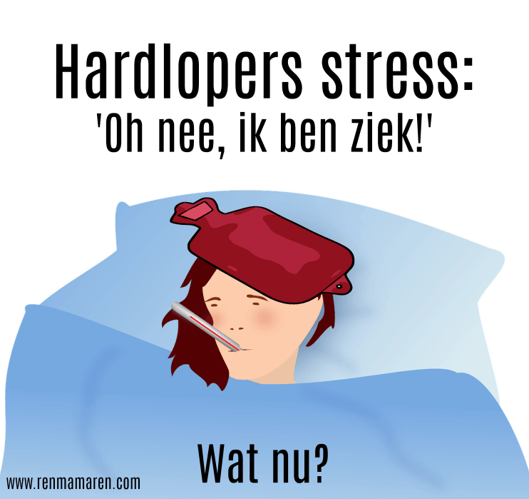 Hardlopers stress: 'Oh nee, ik ben ziek!'